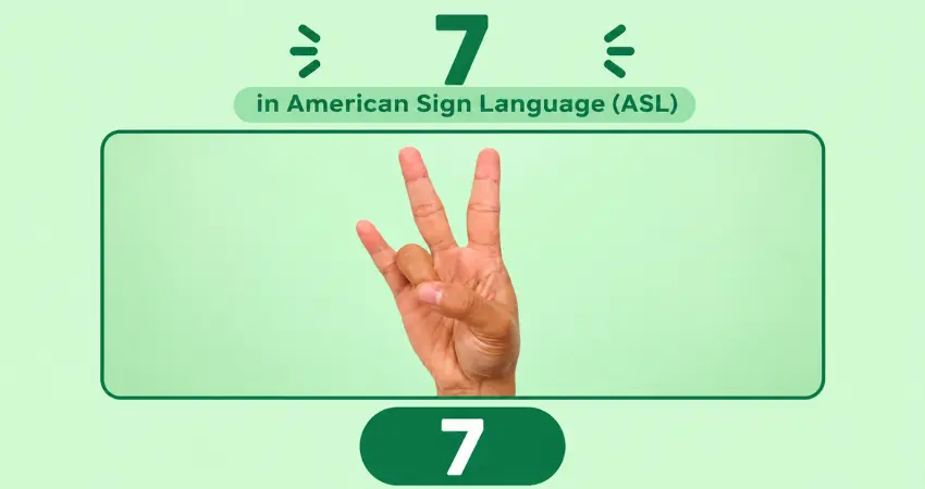 Number 7 in American Sign Language (ASL): thumb touching the ring finger, index, middle and pinky fingers extended