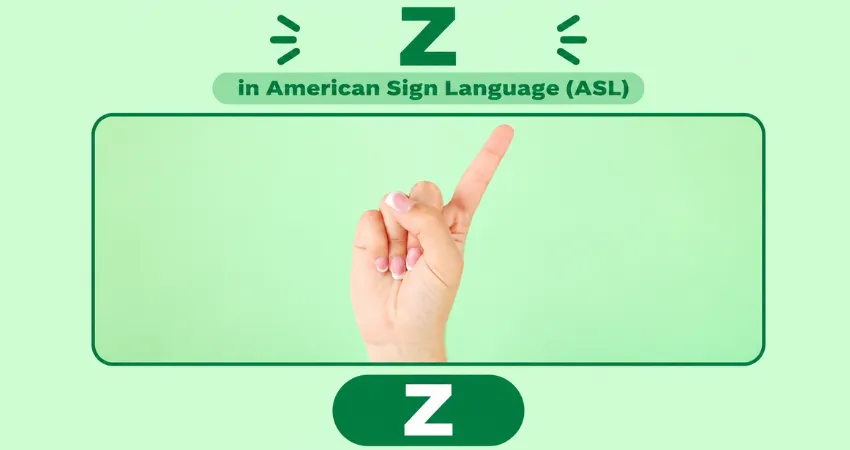 Letter Z in American Sign Language (ASL) hand sign - index finger tracing a Z-shaped motion