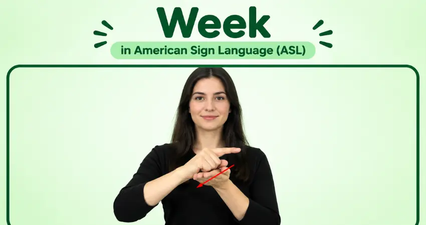 Woman signing week in ASL by sliding the index hand across the other palm