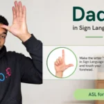 Man demonstrating ASL sign for Dad, thumb touching forehead, with instructional graphic